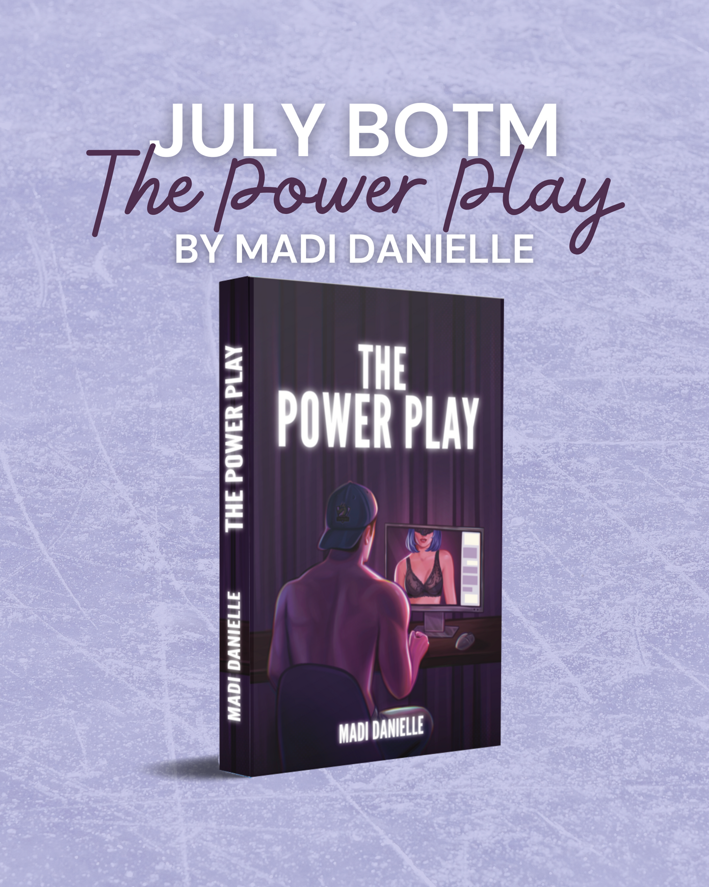 The Power Play by Madi Danielle - July BOTM